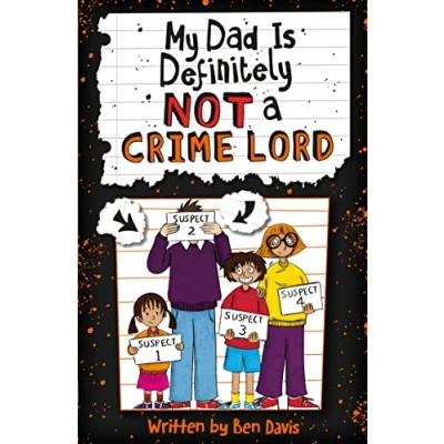 Image of My Dad Is Definitely Not a crime Lord (A funny and heart twisting story of kids taking on neighbourhood family secrets!)