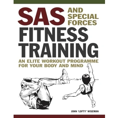 Image of SAS and Special Forces Fitness Training: An Elite Workout Programme for Your Body Mind (Mini Encyclopedias)