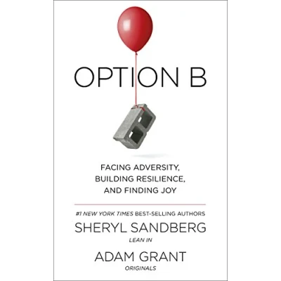 Image of Option B: Facing Adversity, Building Resilience, and Finding Joy