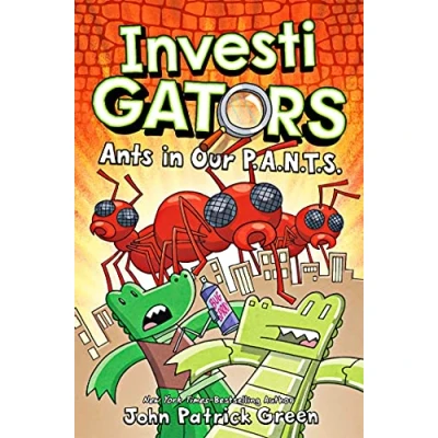 Image of InvestiGators: Ants in Our P.A.N.T.S.: A Laugh Out Loud Comic Book Adventure!: 4 (InvestiGators!, 4)