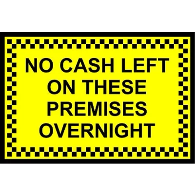 Image of No cash left on these premises overnight safety sign Self adhesive sticker 400mm x 300mm