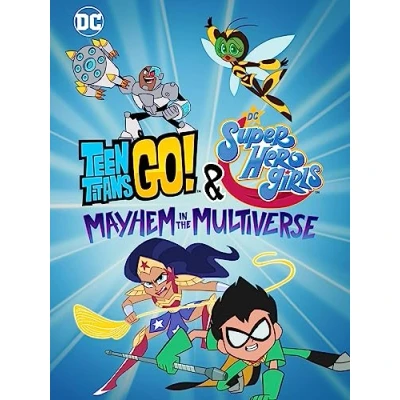 Image of Teen Titans Go! &amp; DC Super Hero Girls: Mayhem in the Multiverse