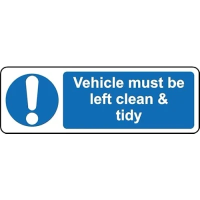 Image of Vehicle must be left clean &amp; tidy safety sign (L) Self adhesive sticker (150mm x 50mm)