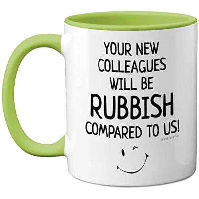 Image of Stuff4 Funny Leaving Gifts for Colleagues, Women or Men Your New Colleagues Will Be Rubbish Mug Presents Job Gifts, 11oz Ceramic Green Premium Mugs