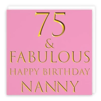 Image of Hunts England Nanny 75th Birthday Card 75 &amp; Fabulous Happy Still Totally Collection Fun Female
