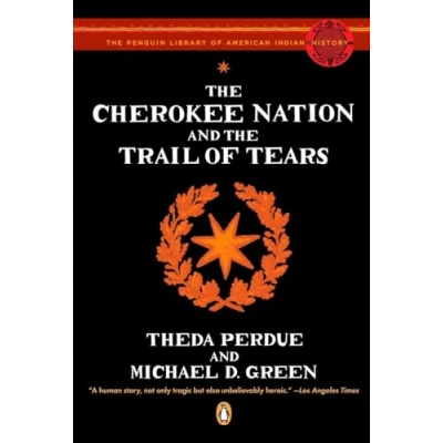 Image of the Cherokee Nation And Trail of Tears (Penguin Library American Indian History)