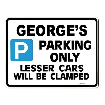 Image of GEORGE&#039;S Personalised gift Parking only Sign Size Large 270mm Rigid Unique idea Made by Case Graphics in the UK