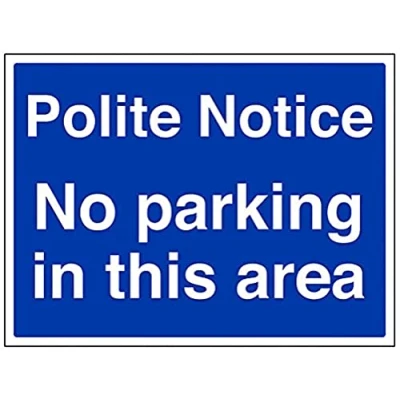 Image of VSafety Polite Notice No Parking In This Area Sign Landscape 400mm x 300mm 1mm Rigid Plastic