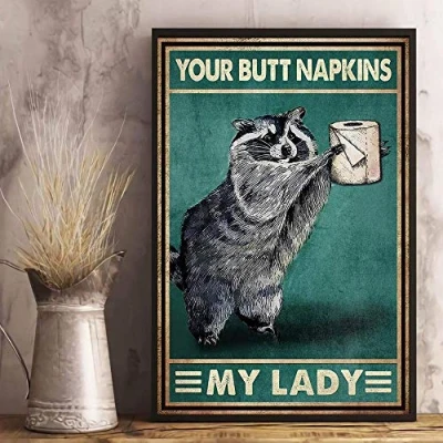 Image of Your Butt Napkins My Lady Raccoon Funny Poster Bathroom Decor Wall Art Metal Sign 8x12 inches