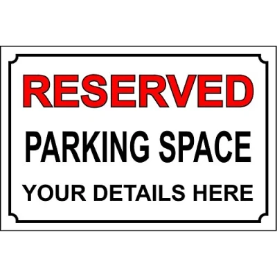 Image of Personalised Reserved parking space car sign 3mm Aluminium 300mm x 200mm