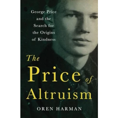 Image of the Price of Altruism George and Search for Origins Kindness