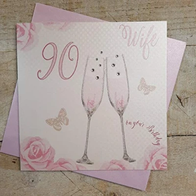 Image of Happy 90th Birthday Card Wife Champagne Glasses Pink Roses by White Cotton Cards SS42 W90