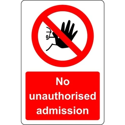Image of No unauthorised admission Safety sign 1.2mm Rigid plastic 400mm x 300mm