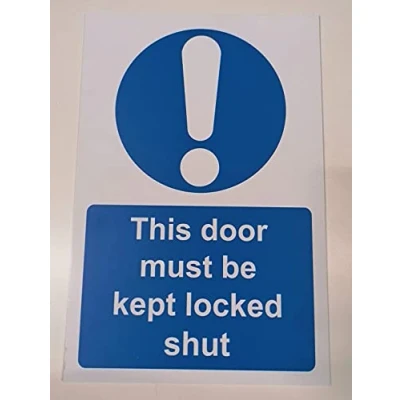 Image of This door must be kept locked shut safety sign 1.2mm Rigid plastic 200mm x 150mm