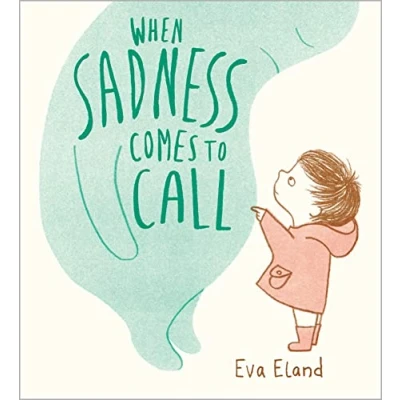 Image of When Sadness Comes to Call (Big Emotions)