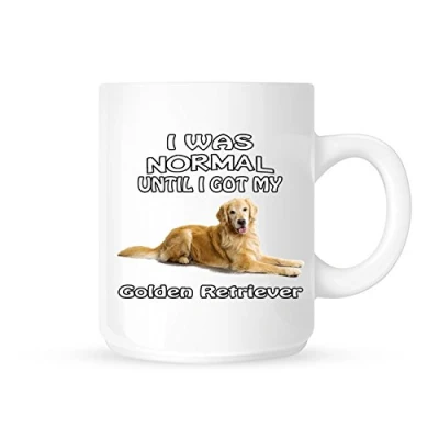 Image of I Was Normal Until Got My Golden Retriever Tea/Coffee Mug/Cup Great Gift Idea