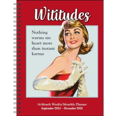 Image of Wititudes 16 Month 2024 2025 Weekly/Monthly Planner Calendar: Nothing Warms My Heart More Than Instant Karma