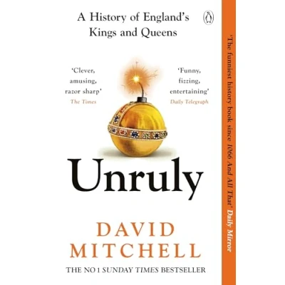 Image of Unruly: The Number One Bestseller ‘Horrible Histories for grownups’ Times