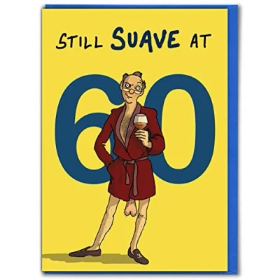 Image of Brainbox Candy Funny 60th Birthday Card &#039;Still Suave At 60&#039; Rude Cheeky Hilarious Sixty For Men Partner Husband Friend Mate