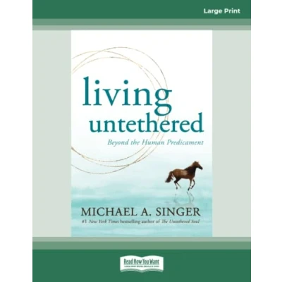 Image of Living Untethered: Beyond the Human Predicament