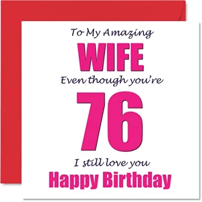 Image of Funny 76th Birthday Cards for Wife 76 I Still Love You Happy Card from Husband Partner, Seventy Six Sixth Wifey Banter Gifts, 145mm x Joke Humour Greeting
