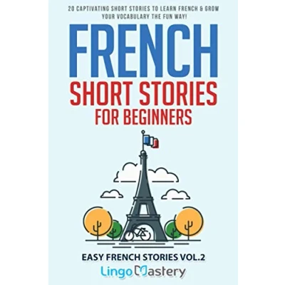 Image of French Short Stories for Beginners: 20 Captivating to Learn &amp; Grow Your Vocabulary the Fun Way! (Easy Stories)