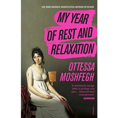 Image of My Year of Rest and Relaxation: The cult New York Times bestseller