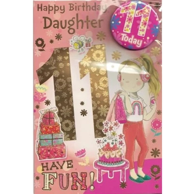 Image of Daughter Age 11 Eleven Birthday Card with Badge**9 X 6 INCHES**1ST Class Post**AE6**