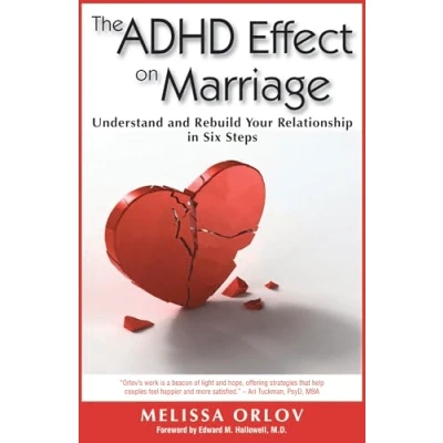 Image of The ADHD Effect on Marriage: Understand and Rebuild Your Relationship in Six Steps