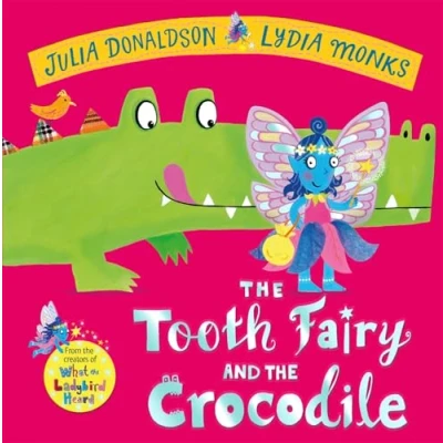 Image of the Tooth Fairy and Crocodile: a magical adventure perfect for any child with wobbly tooth!