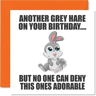 Image of Funny Birthday Cards for Men Women Grey Hare Rude Happy Mum Dad Brother Sister Son Daughter Nan Grandad, 145mm x Banter Joke Humour Greeting 30th 40th 50th Bday