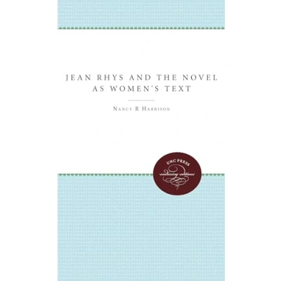 Image of Jean Rhys and the Novel As Women&#039;s Text