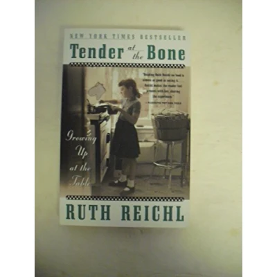 Image of Tender at the Bone: Growing up Table