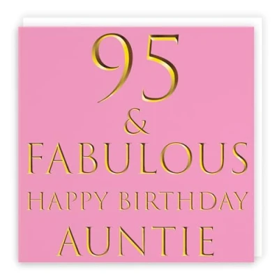 Image of Hunts England Auntie 95th Birthday Card 95 &amp; Fabulous Happy Still Totally Collection Fun