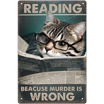 Image of Home Bar Tin Sign Cat Reading Because Murder Is Wrong Vintage Poster Retro Metal for Bedroom Living Room Kitchen School Man Cave Cafes Bars Club Decor 5.5x8 Inch