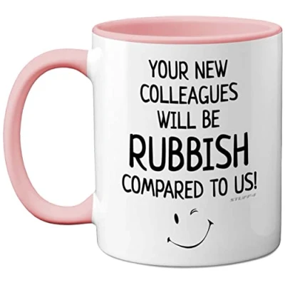 Image of Stuff4 Funny Leaving Gifts for Colleagues, Women or Men Your New Colleagues Will Be Rubbish Mug Presents Job Gifts, 11oz Ceramic Pink Premium Mugs