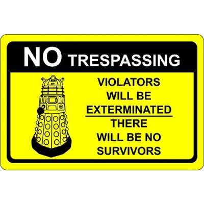 Image of Dr who Dalek No Trespassing Warning sign Self adhesive sticker 300mm x 200mm