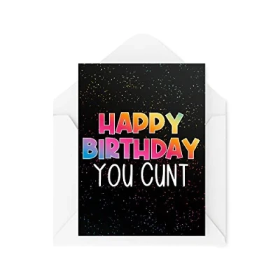 Image of Funny Cards Happy Birthday You C*nt Card Banter Sweary Swear Words Insult Joke Dark Humour Best Friend Colleague Work CBH949