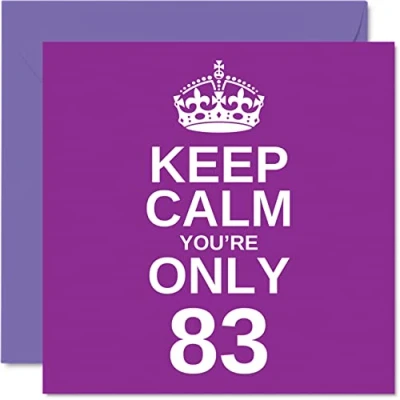 Image of Funny 83rd Birthday Cards for Men Woman Keep Calm Fun Happy Card Great Grandad Mum Nanny Grandpa Dad Grandma Gran Uncle Auntie, 145mm x Joke Humour Greeting