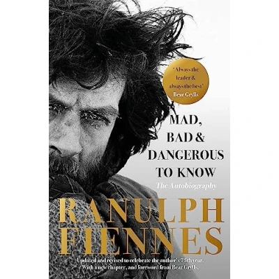 Image of Mad, Bad and Dangerous to Know: Updated revised celebrate the author&#039;s 75th year