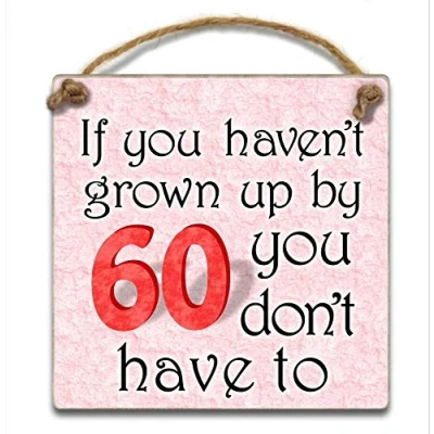 Image of HmHome Pink Plaque If you haven&#039;t grown up by 60 don&#039;t have to,Wooden 60th Birthday Gift for Men Women Dad Sister Brother Friend