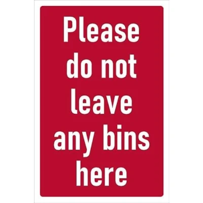 Image of Please do not leave any bins here, safety sign Self adhesive sticker (200mm x 150mm)