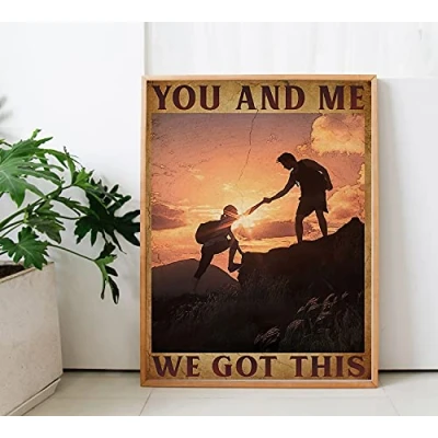 Image of Inga You And Me We Got This Poster Vintage Hiking Camping Lovers Gift Natural Forest Wall Metal Tin Sign 8x12 inches