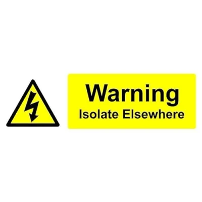 Image of Warning isolate elsewhere safety sign Self adhesive sticker (150mm x 50mm)