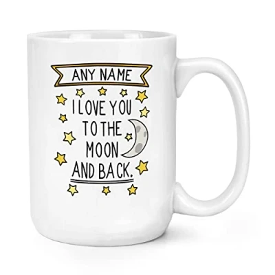 Image of Personalised I Love You to The Moon and Back 15oz Large Mug Cup