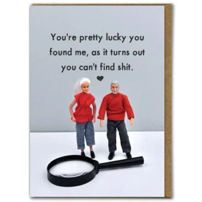 Image of Bold &amp; Bright Funny Anniversary Card &#039;Lucky You Found Me&#039; Cheeky Cards For Husband Wife Boyfriend Girlfriend Partner Novelty Humour