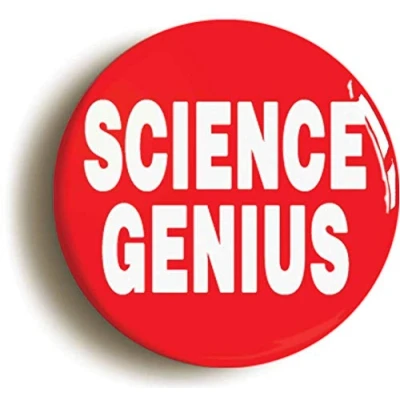 Image of Ozorath SCIENCE GENIUS FUNNY BADGE BUTTON PIN IN RED (Size is 1inch/25mm diameter)