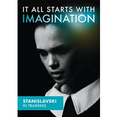 Image of It All Starts With Imagination Stanislavski In Training