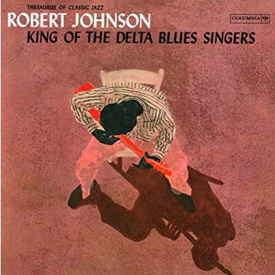 Image of Robert Johnson (30s) King Of The Delta Blues Singers Remastered 180 Gram 2013 UK vinyl LP MOVLP639