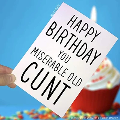 Image of Birthday Cards Happy You Miserable Old C*nt Funny Card Novelty Joke Card, Greeting Friends Offensive PC14